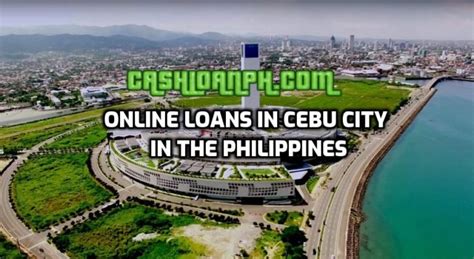 Online Loans in Cebu City.
